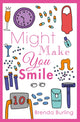 Book cover of: Might Make You Smile. By: Brenda Burling