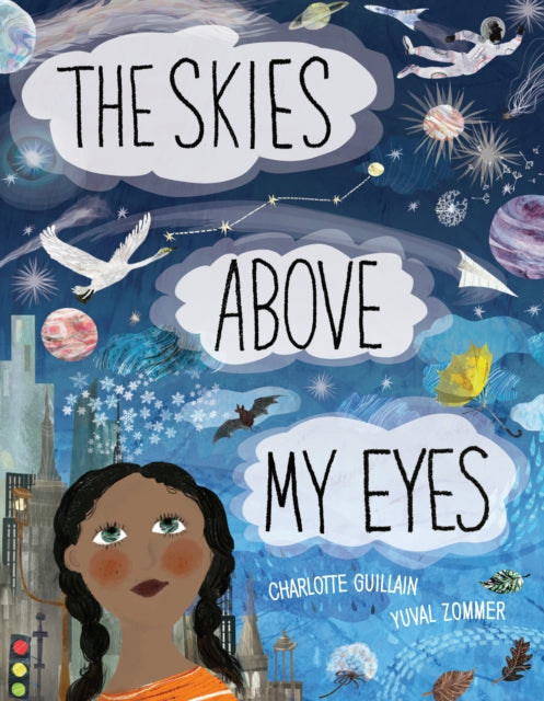 Skies Above My Eyes 9781910277683 Charlotte Guillain