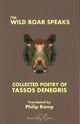Book cover of: Wild Boar Speaks. By: Tassos Denegris