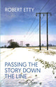 Book cover of: Passing the Story Down the Line. By: Robert Etty