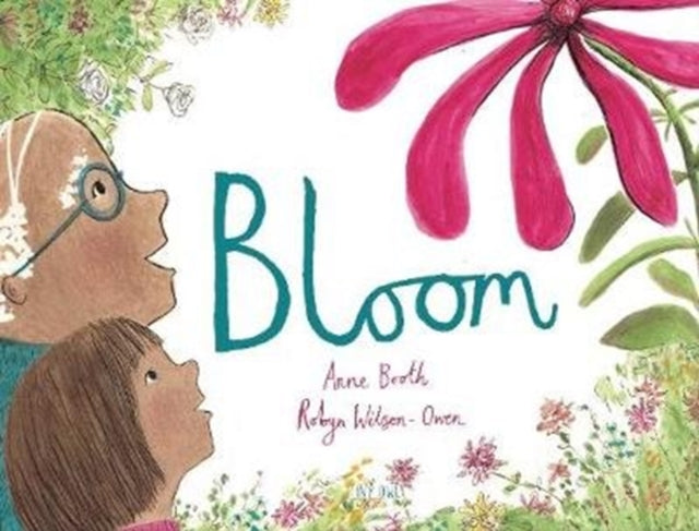 Book cover of: Bloom. By: Booth, Anne (Children's fiction writer)