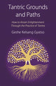 Book cover of: Tantric Grounds and Paths. By: Geshe Kelsang Gyatso