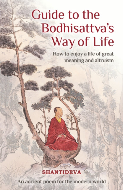 Book cover of: Guide to the Bodhisattva's Way of Life. By: Shantideva