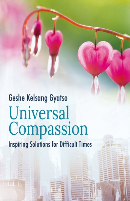 Book cover of: Universal Compassion. By: Geshe Kelsang Gyatso