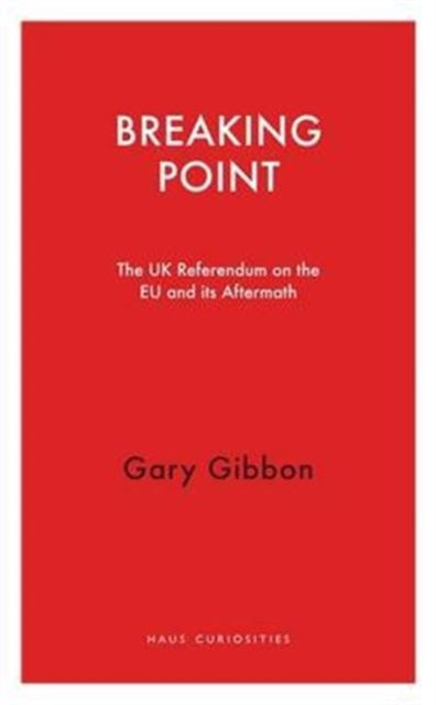 Book cover of: Breaking Point. By: Gary Gibbon