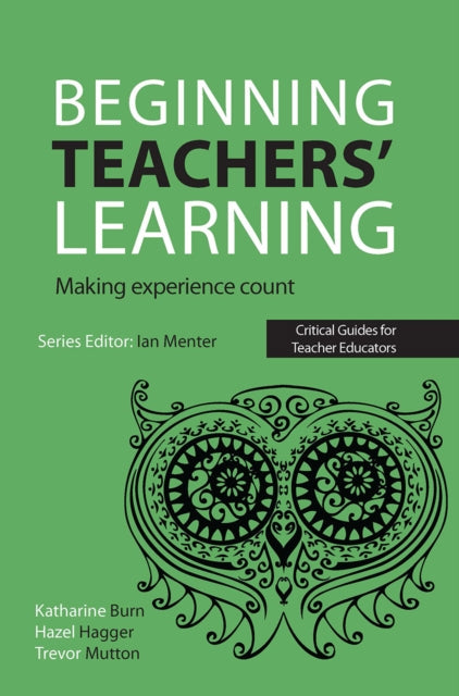 Book cover of: Beginning Teachers' Learning. By: Katharine Burn