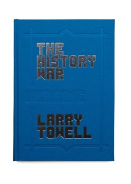Book cover of: History War. By: Larry Towell