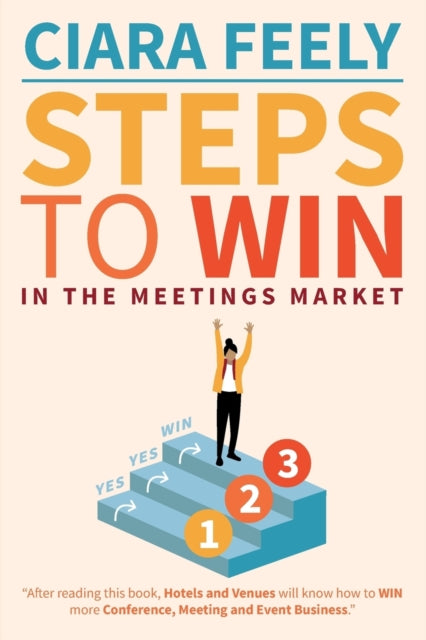 Book cover of: Steps To WIN. By: Ciara Feely