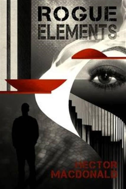 Book cover of: Rogue Elements. By: Hector MacDonald
