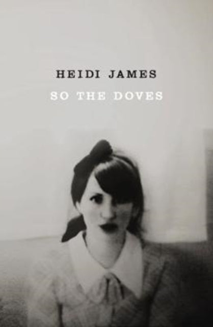 Book cover of: SO THE DOVES. By: Heidi James