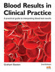 Book cover of: Blood Results in Clinical Practice. By: Graham Basten