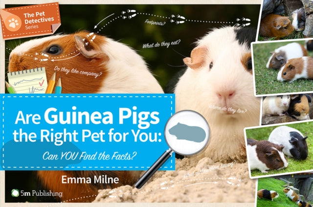 Book cover of: Are Guinea Pigs the Right Pet for You. By: Emma Milne