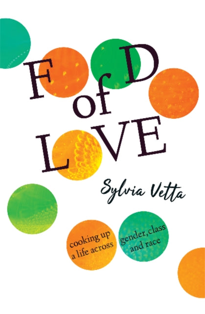 Book cover of: Food of Love. By: Sylvia Vetta