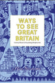Book cover of: Ways To See Great Britain. By: Alice Stevenson