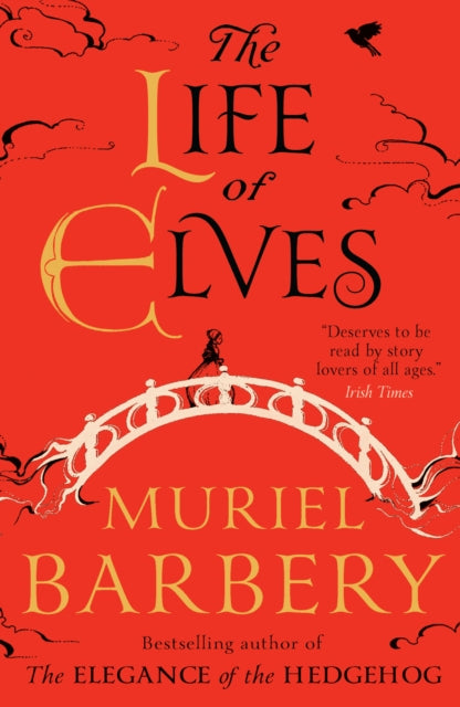 Book cover of: Life of Elves. By: Muriel Barbery