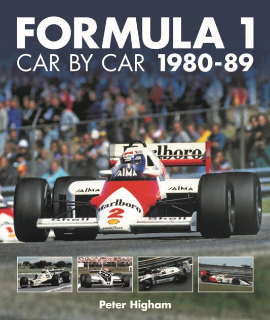 Book cover of: Formula 1 Car by Car 1980 - 1989. By: Peter Higham