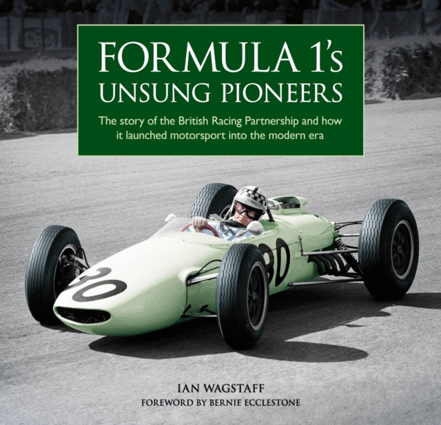 Book cover of: Formula 1's Unsung Pioneers. By: Ian Wagstaff
