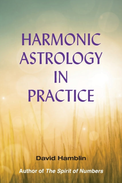 Book cover of: Harmonic Astrology in Practice. By: David Hamblin