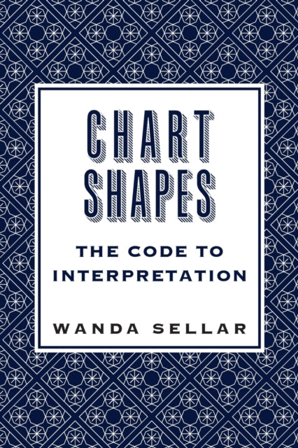 Book cover of: Chart Shapes: The Code to Interpretation