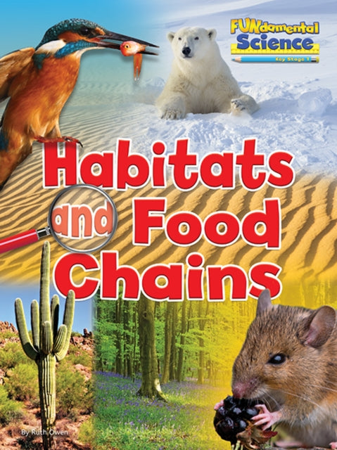 Book cover of: Habitats and Food Chains. By: Ruth Owen