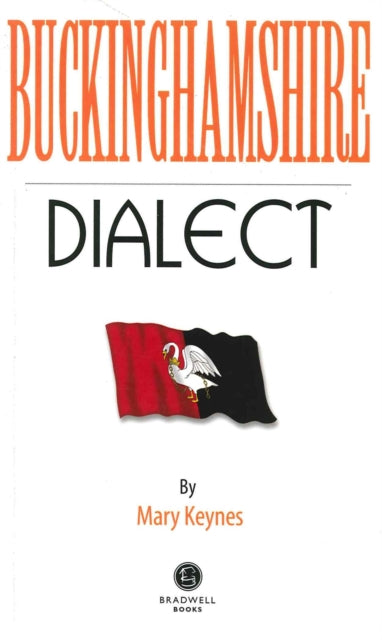Book cover of: Buckinghamshire Dialect. By: Mary Keynes