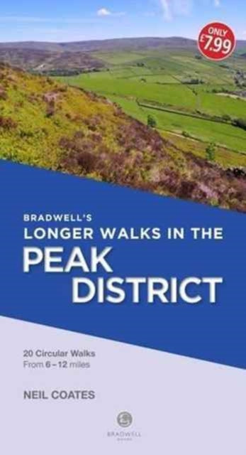 Book cover of: Bradwell's Longer Walks in the Peak District. By: Neil Coates