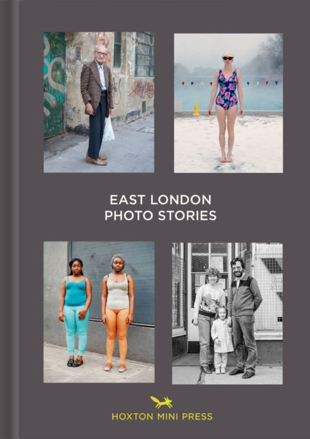 Book cover of: East London Photo Stories. By: Rachel Segal Hamilton