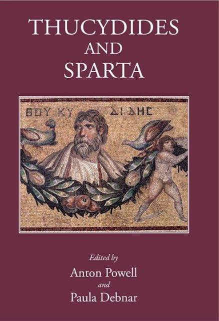 Book cover of: Thucydides and Sparta. By: Paula Debnar