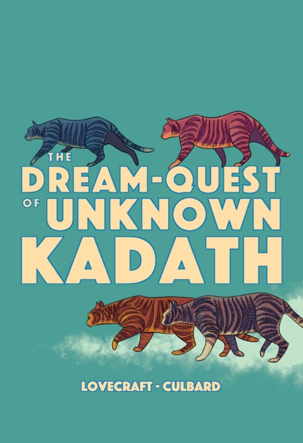 Book cover of: Dream-Quest of Unknown Kadath. By: I. N. J. Culbard