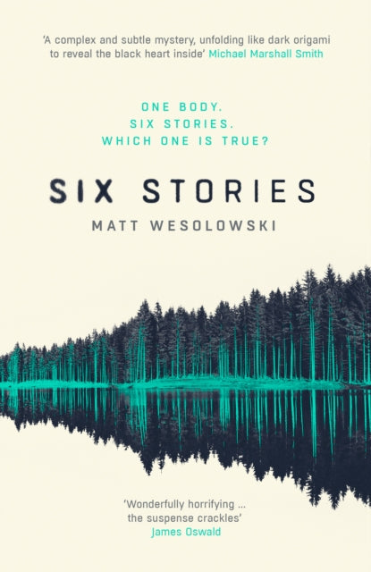 Book cover of: Six Stories. By: Matt Wesolowski