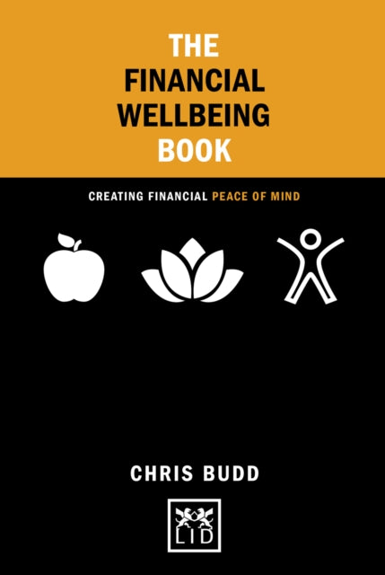 Book cover of: Financial Wellbeing Book: Creating Financial Peace of Mind. By: Chris Budd