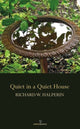 Book cover of: Quiet in a Quiet House. By: Richard Halperin