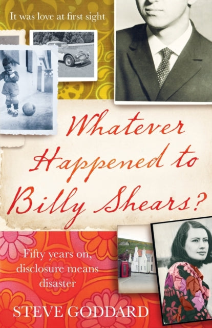 Book cover of: Whatever Happened to Billy Shears?. By: Steve Goddard