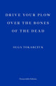 Book cover of: Drive your Plow over the Bones of the Dead