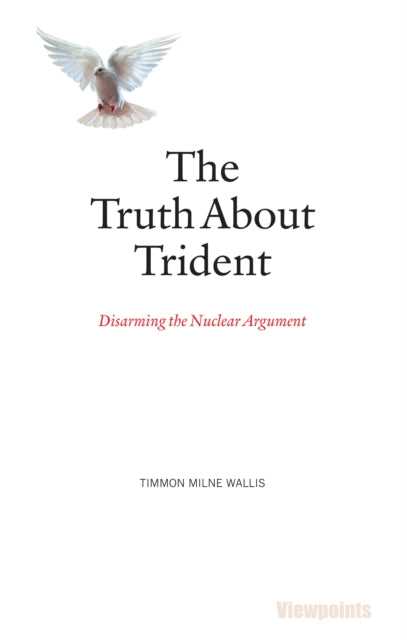 Book cover of: Truth About Trident. By: Timmon Milne Wallis
