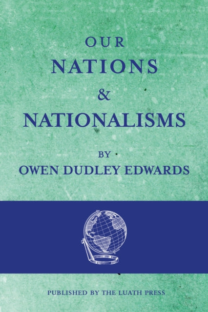 Book cover of: Our Nations and Nationalisms. By: Owen Dudley Edwards