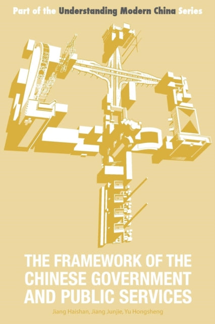 Book cover of: Framework of the Chinese Government and Public Services. By: Jiang Haishan