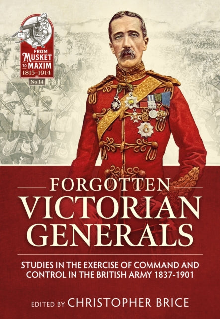Book cover of: Forgotten Victorian Generals. By: Christopher Brice