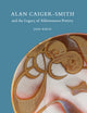 Book cover of: Alan Caiger-Smith and the Legacy of the Aldermaston Pottery. By: Jane White