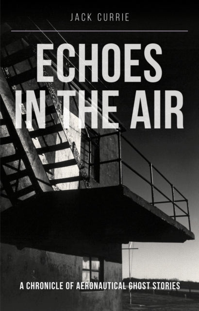 Book cover of: Echoes in the Air. By: Jack Currie