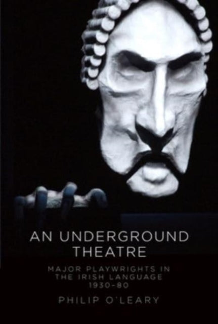 Book cover of: Underground Theatre. By: Philip O'Leary
