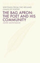 Book cover of: Bag Apron: The Poet and His Community. By: John Montague