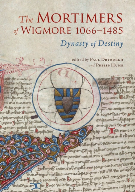 Book cover of: Mortimers of Wigmore, 1066-1485. By: Paul Dryburgh