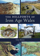 Hillforts of Iron Age Wales 9781910839676 Toby Driver