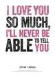 Book cover of: Dylan Thomas Print: I Love You so Much