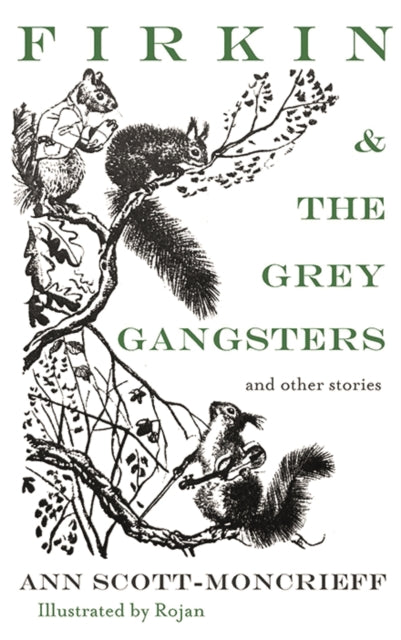 Book cover of: Firkin & The Grey Gangsters. By: Ann Scott-Moncrieff