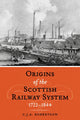 Origins of the Scottish Railway System