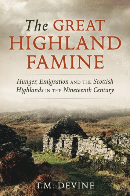 Book cover of: Great Highland Famine. By: T. M. Devine