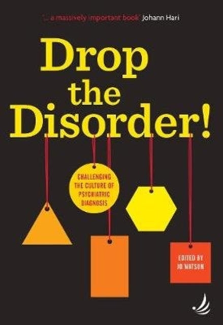 Book cover of: Drop the Disorder!. By: Jo Watson