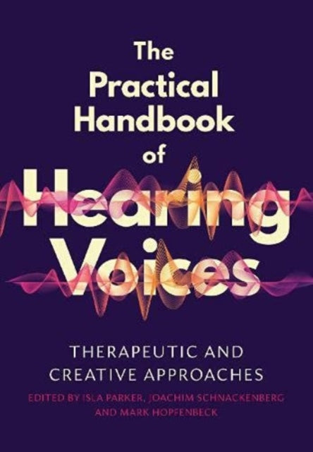 Book cover of: Practical Handbook of Hearing Voices